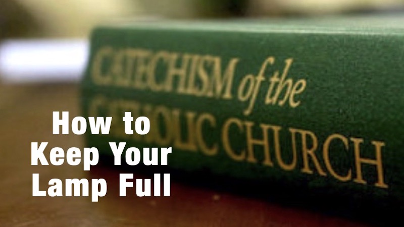 CATECHISM – 32nd Sunday of Year A