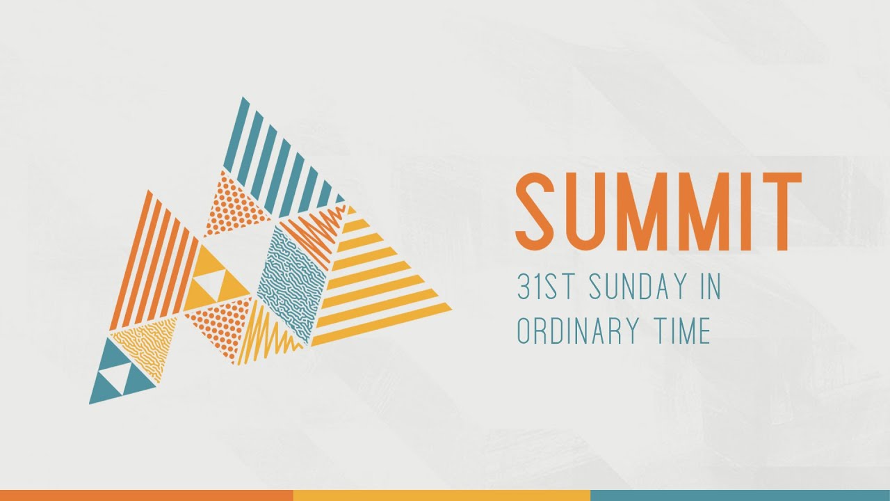 TEENS – 31st Sunday of Year A