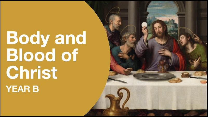 INTRODUCTION - Body and Blood of Christ B