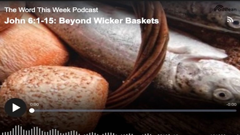 PODCAST - Jn 6:1-15 Wicker Baskets