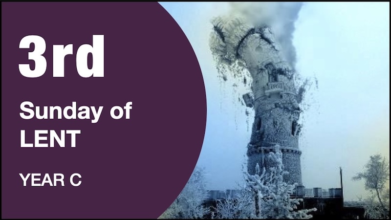 COMMENTARY - 3rd Sunday of Lent C