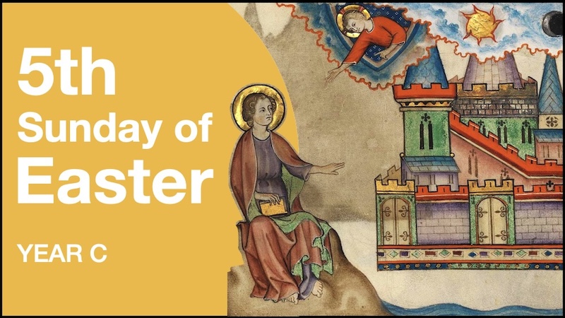 MASS READINGS - 5th Sunday of Easter C