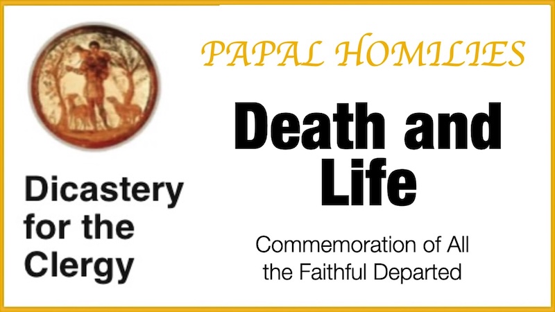 PAPAL HOMILIES - All Souls Day