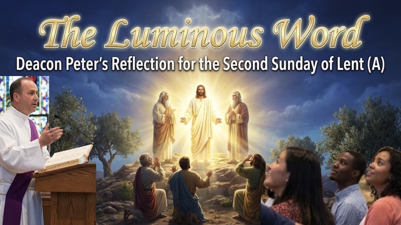 THE DEACON – 2nd Sunday of Lent (A)