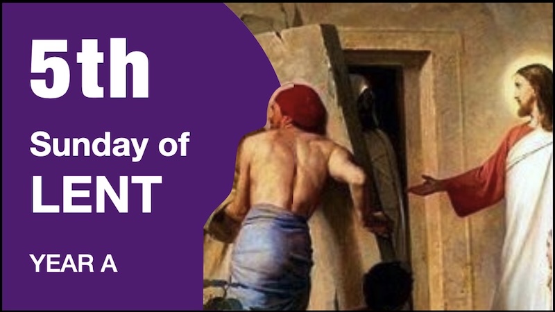 LITURGY PLANNER – 5th Sunday of Lent (A)