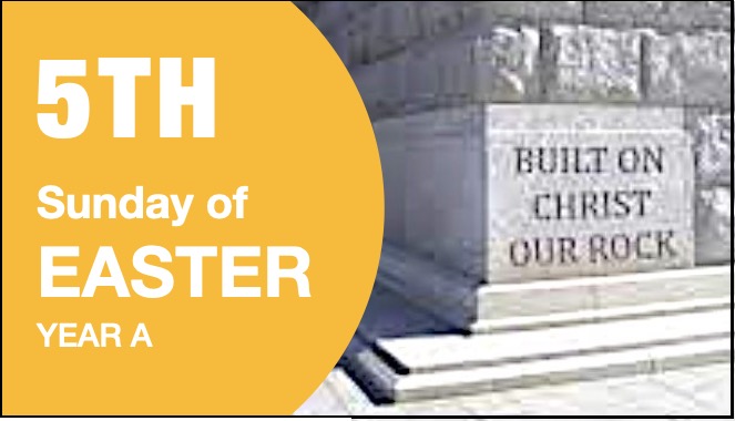 LITURGY PLANNER – 5th Sunday of Easter (A)
