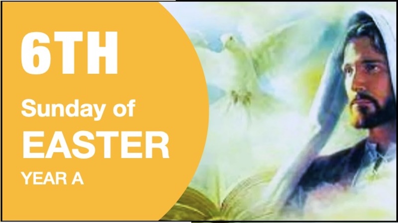 LITURGY PLANNER – 6th Sunday of Easter (A)