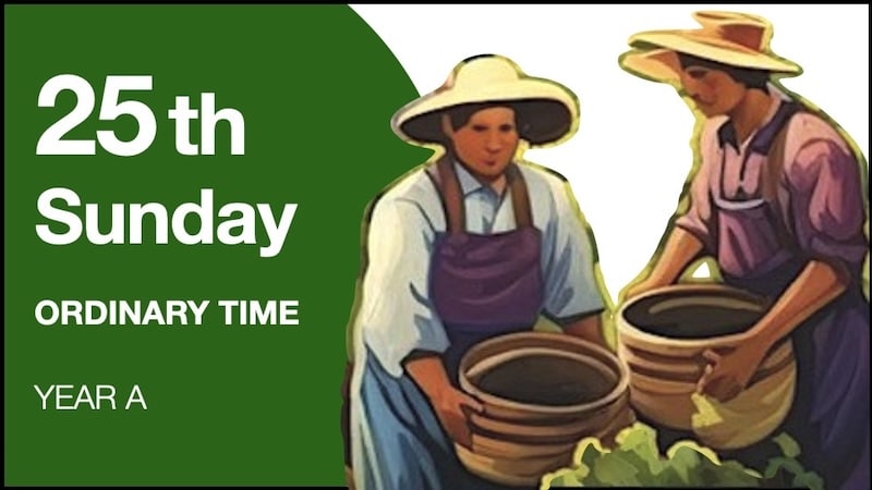 LITURGY PLANNER – 25th Sunday in Ordinary Time (A)