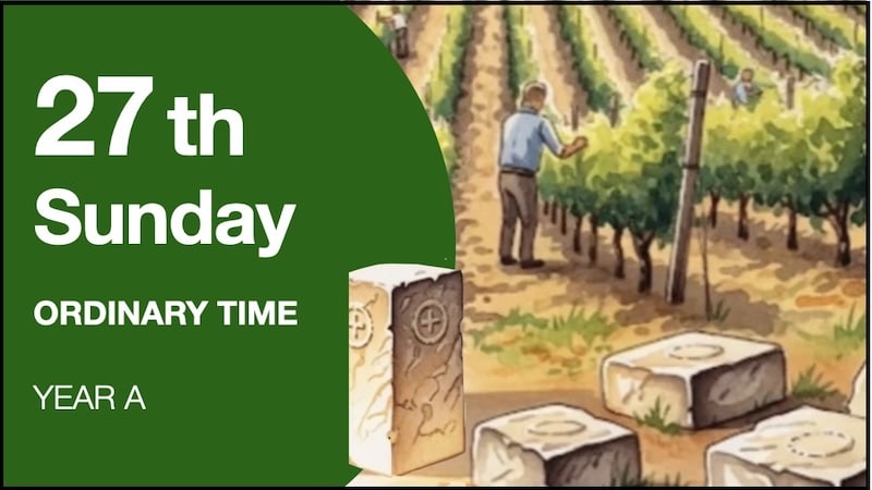 LITURGY PLANNER – 27th Sunday in Ordinary Time (A)